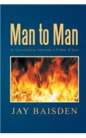 Man to Man (a Conversation Between a Father & Son)