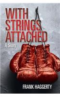 With Strings Attached: A Story
