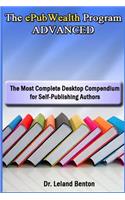ePubWealth Program ADVANCED: The Most Complete Desktop Compendium for Self-Publishing Authors