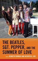 Beatles, Sgt. Pepper, and the Summer of Love