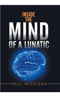 Inside the Mind of a Lunatic: (English)