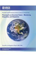 Planning for an Uncertain Future-Monitoring, Integration, and Adaptation