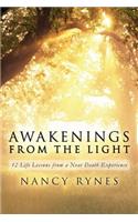 Awakenings from the Light