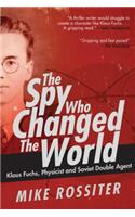 The Spy Who Changed the World