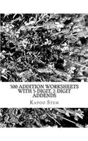 500 Addition Worksheets with 5-Digit, 2-Digit Addends