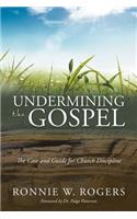 Undermining the Gospel