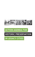 Action Agenda for Historic Preservation in Legacy Cities