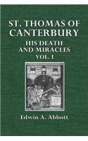 St. Thomas of Canterbury: His Death and Miracles Vol. I
