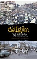 Sai Gon Bi Doi Ten