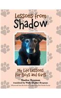 Lessons from Shadow: My Life Lessons for Boys and Girls(English)