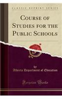 Course of Studies for the Public Schools (Classic Reprint)