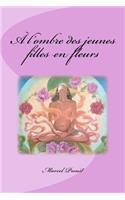 l'ombre des jeunes filles en fleurs