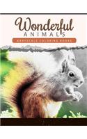 Wonderful Animals: Grayscale coloring books Anti-Stress Art Therapy for Busy People (Adult Coloring Books Series)(English)
