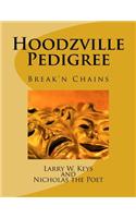 Hoodzville Pedigree