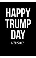 Happy Trump Day 1/20/2017: Blank Lined Journal