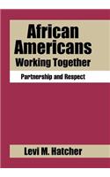 African Americans Working Together