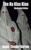 The Ku Klux Klan Illustrated Edition