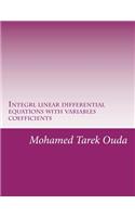 Integrl linear differential equations with variables coefficients