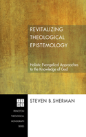 Revitalizing Theological Epistemology