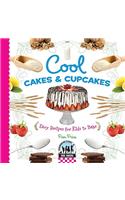 Cool Cakes & Cupcakes: Easy Recipes for Kids to Bake