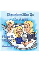 Grandma Has to Go Away