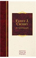 Fanny J. Crosby: An Autobiography