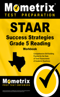 STAAR Success Strategies Grade 5 Reading Workbook Study Guide: Comprehensive Skill Building Practice for the State of Texas Assessments of Academic Readiness