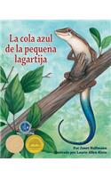 Cola Azul de la Pequeña Lagartija (Little Skink's Tail)