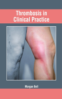 Thrombosis in Clinical Practice