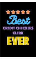 Best Credit Checkers Clerk Evers Notebook - Credit Checkers Clerk Funny Gift