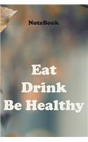 Eat Drink Be Healthy