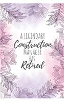 A Legendary Construction Manager Has Retired