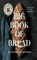 King Arthur Baking Company Big Book of Bread