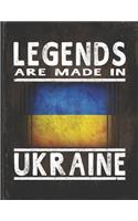 Legends Are Made In Ukraine