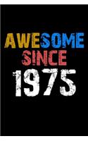 Awesome since 1975 Notebook Birthday Gift