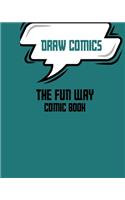 Draw Comics The Fun Way comic book