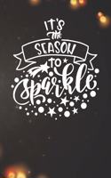 It's the Season to Sparkle Notebook: Christmas Gifts - Blank It's the Season to Sparkle Notebook / Journal Gift ( 6 x 9 - 110 blank pages )