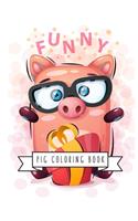 Pig Coloring Book: Pig Toy Gifts for Toddlers, Kids Ages 4-8, Girls 4-8, 8-12 or Adult Relaxation - Cute Easy and Relaxing Realistic Large Print Birthday Gifts