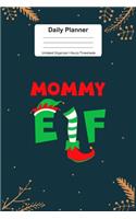 Daily Planner Undated Organizer I Hourly Timesheets: For Mommy Elf Christmas Gift I Get Things Done I Schedule, ToDo's, Appointments I Thought of the Day I Daily Goals I Gift For Work, Hobby, Sports, S
