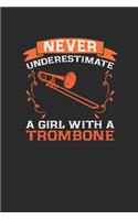 Never Underestimate A Girl With A Trombone