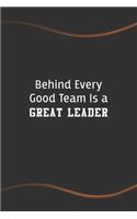 Behind Every Good Team is a Great Leader