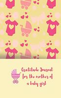 Gratitude Journal for the mother of a baby girl