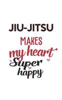 jiu-jitsu Makes My Heart Super Happy jiu-jitsu Lovers jiu-jitsu Obsessed Notebook A beautiful: Lined Notebook / Journal Gift,, 120 Pages, 6 x 9 inches, Personal Diary, jiu-jitsu Obsessed, jiu-jitsu Hobby, jiu-jitsu Lover, Personalized Journal,