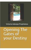 Opening The Gates of your Destiny