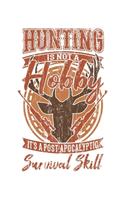 Hunting Is Not A Hobby It's A Postapocalyptic Survival Skill