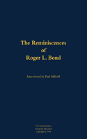 The Reminiscences of Roger L. Bond