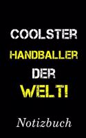 Coolster Handballer Der Welt Notizbuch: - Notizbuch mit 110 linierten Seiten - Format 6x9 DIN A5 - Soft cover matt -