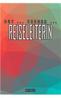 Gut - Besser - Reiseleiterin Notizbuch: Perfekt für Reiseleiterin. 120 freie Seiten für deine Notizen. Eignet sich als Geschenk, Notizbuch oder als Abschieds oder Abgängergeschenk.
