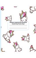PRIMARY COMPOSITION NOTEBOOK Handwriting Practice Paper: Cute Unicorn Story Journal Dotted Midline Creative Picture Space Pages - Grades K-2 Early Childhood to Kindergarten Draw and Write Elementary School