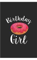 Birthday Girl: Happy Birthday Girl Donut Journal/Notebook Blank Lined Ruled 6x9 100 Pages